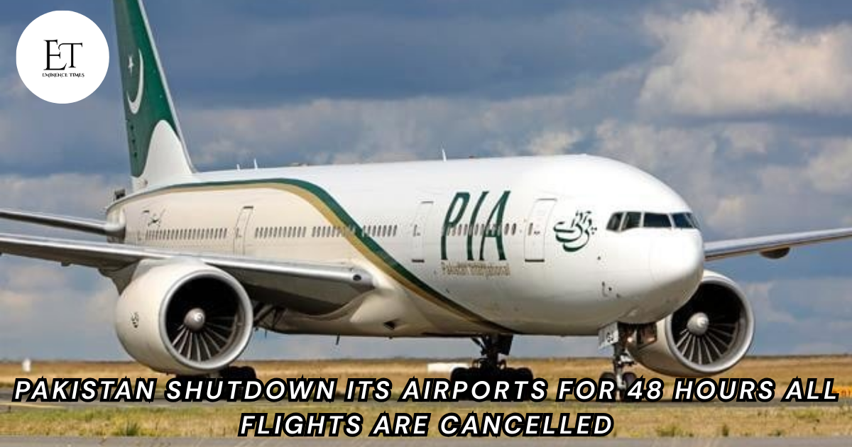 Pakistan Shutdown its Airports for 48 Hours All Flights are Cancelled